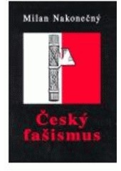 Český fašismus (Milan Nakonečný)