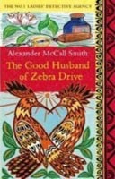 The Good Husband of Zebra Drive (No 1 Ladies Detective Agency 8) (McCall Smith, A.)