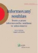 Informovaný souhlas (Petr Šustek, Tomáš Holčapek)