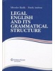 Legal English and its Grammatical Structure (Miroslav Bázlik, Patrik Ambrus)