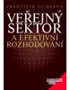 Veřejný sektor a efektivní rozhodování (František Ochrana)