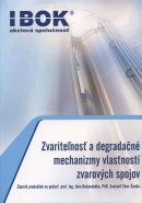 Zvariteľnosť a degradačné mechanizmy vlastností zvarových spojov (Tibor Šmida)