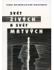 Svět živých a svět mrtvých