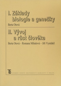 Základy biologie a genetiky.Vývoj a růst člověka. (Mihalová R., Vymlátil J.)