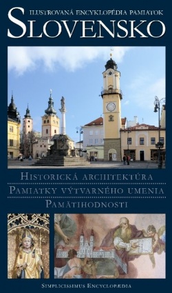 Slovensko - ilustrovaná encyklopédia pamiatok (Peter Kresánek)