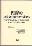 Právo duševného vlastníctva v informačnej spoločnosti a v systéme práva (Ján Švidroň a kolektív)