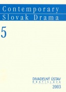 Contemporary Slovak Drama 5 (Juraj Šebesta)