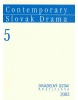 Contemporary Slovak Drama 5 (Juraj Šebesta)