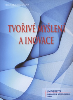 Tvořivé myšlení a inovace (Veronika Svatošová)