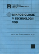 Mikrobiologie v technologii vod (Jana Ambrožová)