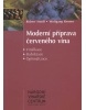 Moderní příprava červeného vína (Wolfgang Renner)