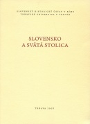 Slovensko a Svätá Stolica (Dobrotková Marta, Kohútová Mária (eds.))