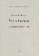 Židia zo Slovenska v dejinách kultúry a vedy (Milan S. Ďurica)