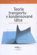 Teorie transportu v kondensované látce (Teorie kond. stavu II) (Pavel Lipavský)