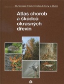 Atlas chorob a škůdců okrasných dřevin (Ch. Tomiczek a kol.)