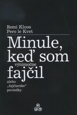 Minule, keď som (výnimočne) fajčil (Remi Kloos)