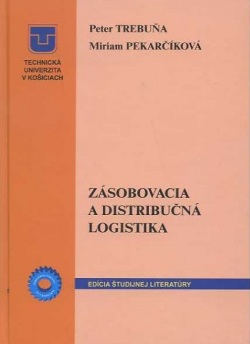 Zásobovacia a distribučná logistika (Peter Trebuňa)