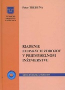 Riadenie ľudských zdrojov v priemyselnom inžinierstve (Peter Trebuňa)