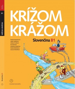 Krížom krážom, slovenčina B1 s CD (Eva Španová, Helena Ivoríková, Zuzana Kleschtová, Michaela Mošaťová, Dorota Balš)