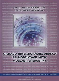 Aplikácia dimenzionálnej analýzy pri modelovaní javov v oblasti energetiky (Mária Čarnogurská)