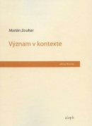 Význam v kontexte (Marián Zouhar)