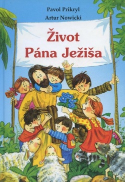 Život Pána Ježiša (Pavol Prikryl)