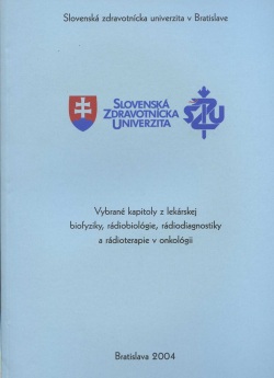 Verejné kapitoly z lekárskej biofyziky, rádiobiológie, rádiodiagnostiky a rádioterapie v onkológii