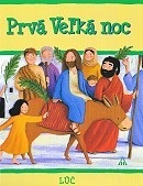 Prvá Veľká noc (S. Piper, E. Corke)