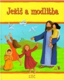 Ježiš a modlitba (S. Piper, E. Corke)