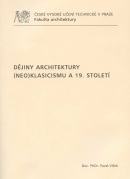 Dějiny architektury (neo)klasicizmu a 19. století (Pavel Vlček)