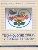 Technológie opráv v údržbe strojov (Štefan Valenčík a kol.)