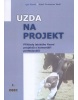 Uzda na projekt - Příklady laického řízení projektů s komentáři profesionálů (Rudolf Christopher Takáč)