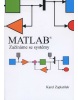 MATLAB - Začínáme se systémy (Karel Zaplatílek)