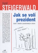 Jak se volí prezident (Karel Steigerwald)