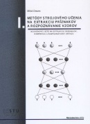 Metódy strojového učenia na extrakciu príznakov a rozpoznávanie vzorov (Miloš Oravec)