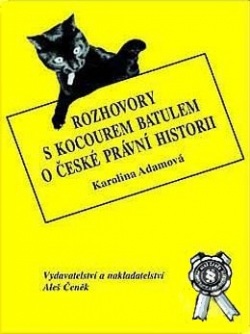 Rozhovory s kocourem Batulem o české právní historii