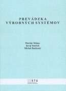 Prevádzka výrobných systémov (Juraj Smrček, Michal Bachratý)