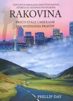 Rakovina - prečo stále umierame bez spoznania Pravdy (Phillip Day)