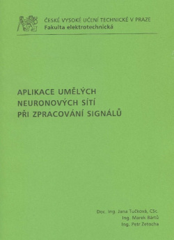 Aplikace umělých neuronových sítí při zpracování signálů (Jana Tučková)