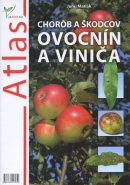 Atlas chorôb a škodcov ovocnín a viniča (Juraj Matlák)