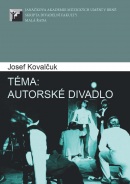 Téma: autorské divadlo (Josef Kovalčuk)