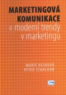 Marketingová komunikace a moderní trendy v marketingu (Peter Štarchoň)
