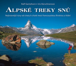 Alpské treky snů (Ralf Gantzhorn; Iris Kürschnerová)