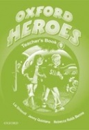 Oxford Heroes 1 Teacher's Book (Quintana, J.)