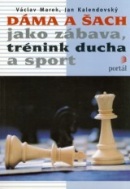 Dáma a šach jako zábava (Václav Marek; Jan Kalendovský)