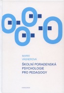 Školní poradenská psychologie pro pedagogy (Marie Vágnerová)