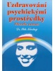 Uzdravování psychickými prostředky - filozofie nemocí 2.vydání (Petr Novotný)