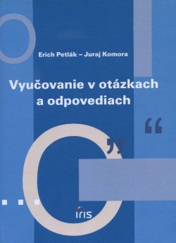 Vyučovanie v otázkach a odpovediach (Erich Petlák)