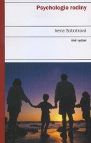 Psychologie rodiny (Irena Sobotková)