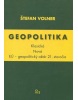 Geopolitika : Klasická, Nová, EÚ - geopolitický aktér 21. storočia (Štefan Volner)